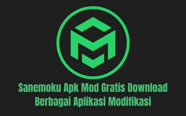 Sanemoku Aplikasi Modifikasi Gratis Unduh Beragam Modifikasi Aplikasi